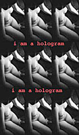 i am a hologram